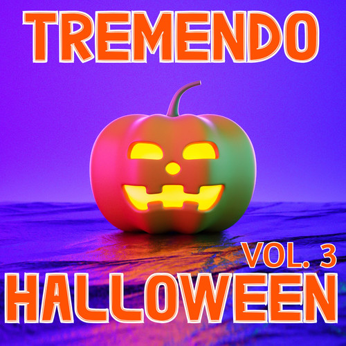 Tremendo Halloween Vol. 3 (Explicit)