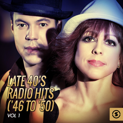 Late 40's Radio Hits ('46 to '50) , Vol. 1