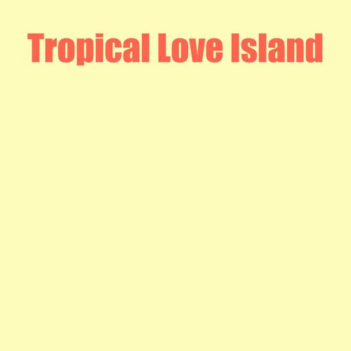 Tropical Love Island