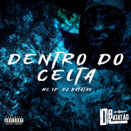 DENTRO DO CELTA (Explicit)