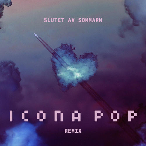 Slutet av sommarn (Icona Pop Remix)