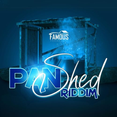 PANS SHED RIDDIM (Explicit)