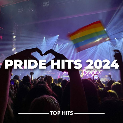 Pride Hits 2024 (Explicit)