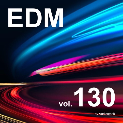 EDM, Vol. 130 -Instrumental BGM- by Audiostock