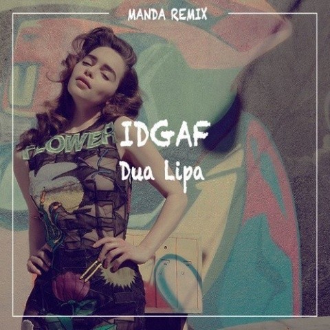 IDGAF (MANDA REMIX)