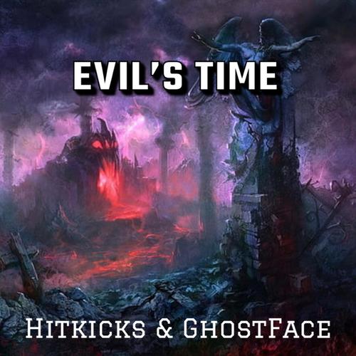 Evil's Time (feat. GhostFace)