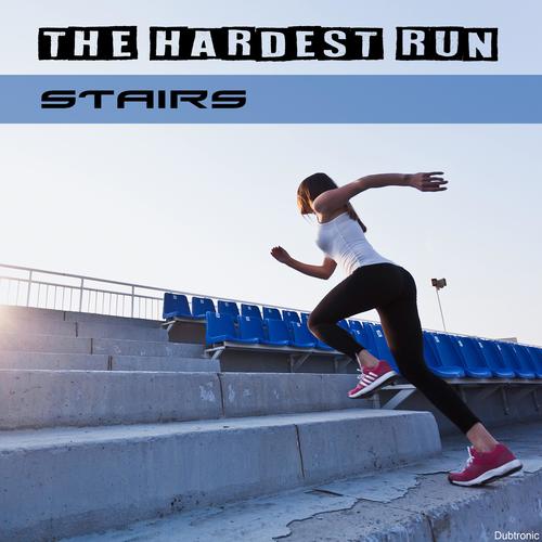 The Hardest Run Stairs