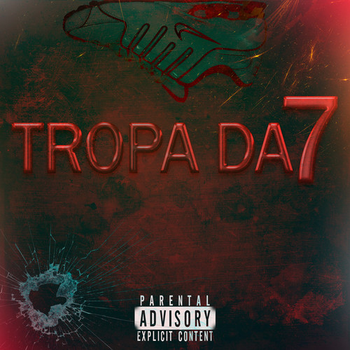 TROPA DA 7 (Explicit)