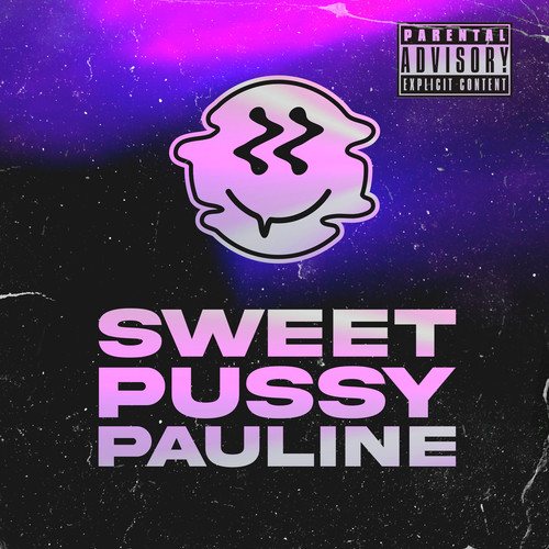 Sweet Pussy Pauline (Extended) [Explicit]