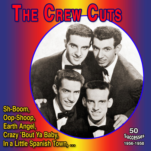 The Crew Cuts 50 Successes (1955-1958)