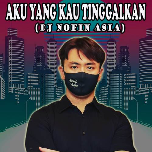 Dj Aku Yang Kau Tinggalkan