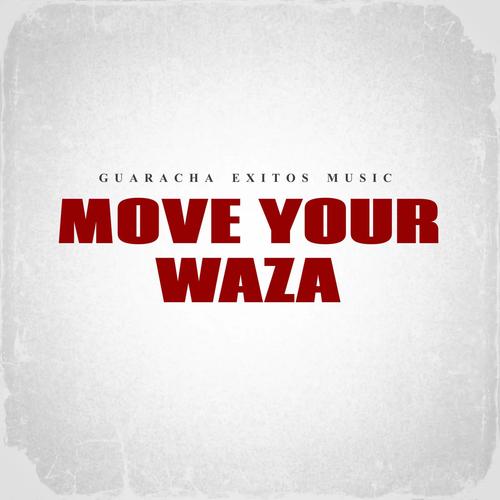 MOVE YOUR WAZA