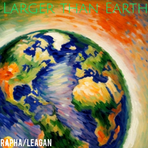 Larger Than Earth (Explicit)