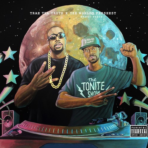 The Tonite Show with Trae tha Truth & The Worlds Freshest (Explicit)