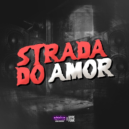 STRADA DO AMOR (Explicit)