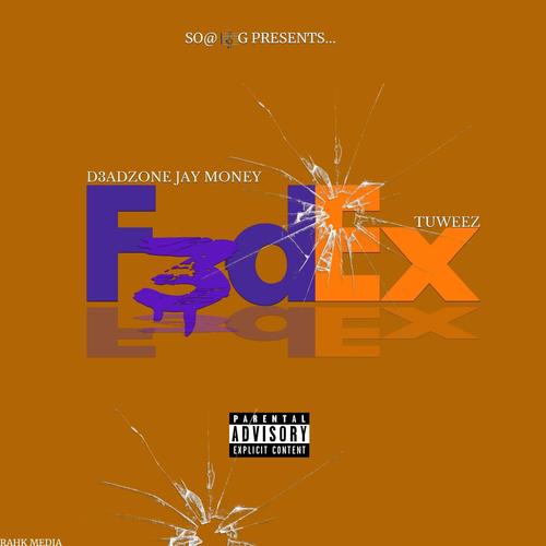 Fed Ex (feat. Tuweez) [Explicit]