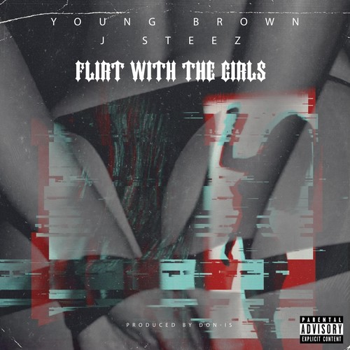 Flirt With The Girls (feat. J Steez) [Explicit]