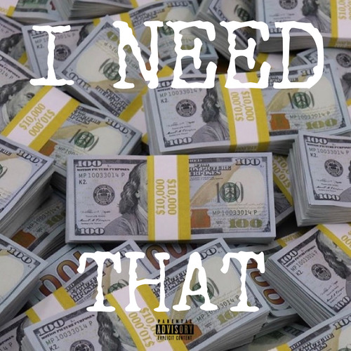 I NEED THAT (Explicit)