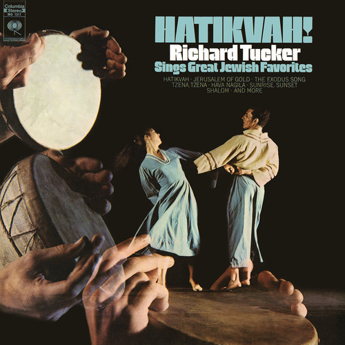 Hatikvah! Richard Tucker Sings Great Jewish Favorites