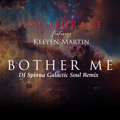 BOTHER ME AGAIN (DJ SPINNA GALACTIC SOUL REMIX) [Explicit]