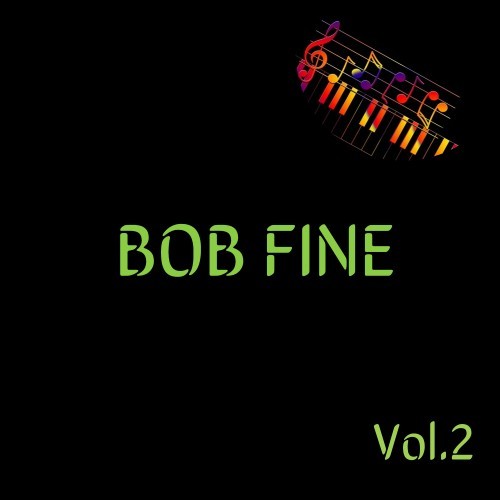 Bob Fine, Vol. 2