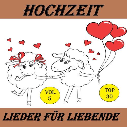 Top 22: Hochzeit - Lieder für Liebende, Vol. 5