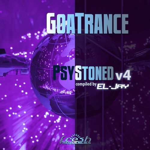 Goatrance Psystoned: Compiled by El-Jay, Vol. 4 (Album Mix Version)