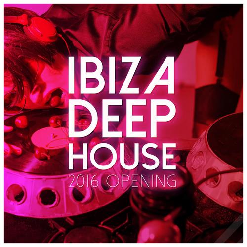 Ibiza Deep House 2016 Opening