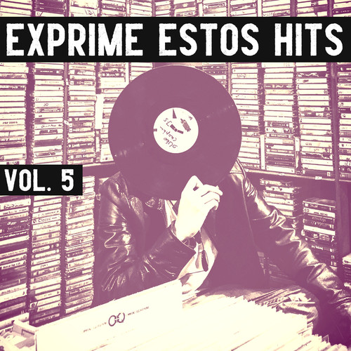 Exprime Estos Hits Vol. 5 (Explicit)