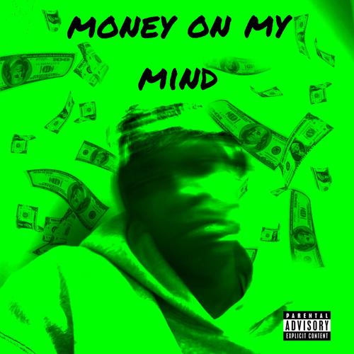 money on my mind (feat. Wrazy) [Explicit]