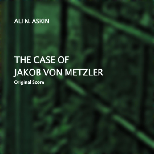 The Case of Jakob Von Metzler (Original Score)