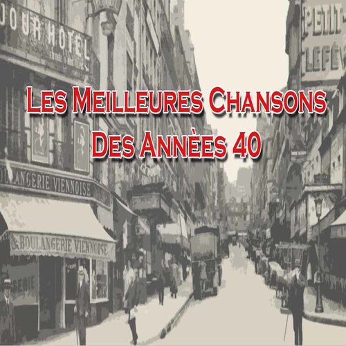 Les meilleures chansons des années 40