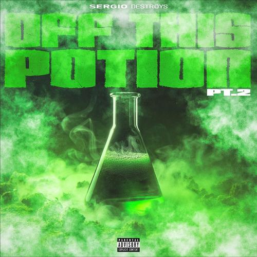 Off This Potion, Pt. 2 (Explicit)