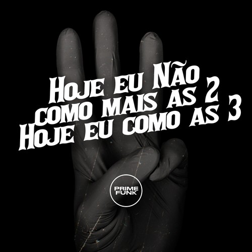 Hoje Eu Não Como Mais as 2 Hoje Eu Como as 3 (Explicit)