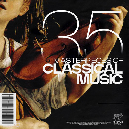 35 Masterpieces Of Classical Music