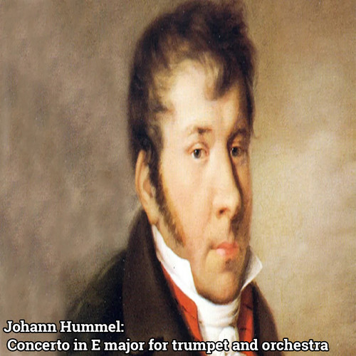 Johann Hummel: Concerto in E major for trumpet and orchestra