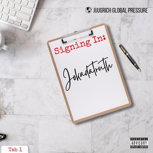 Jokadatruth signing in (Explicit)