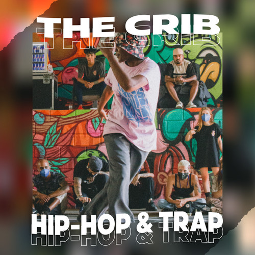 The Crib: Hip-Hop & Trap (Explicit)