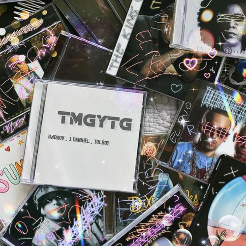 TMGYTG (feat. J Danniel & T0lboy)