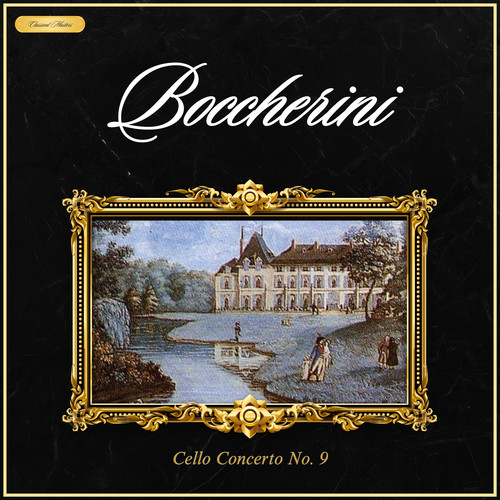 Boccherini: Cello Concerto nº 9