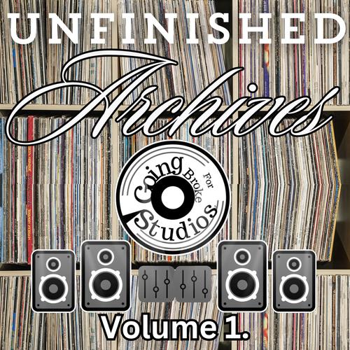 Unfinished Archives Volume 1.
