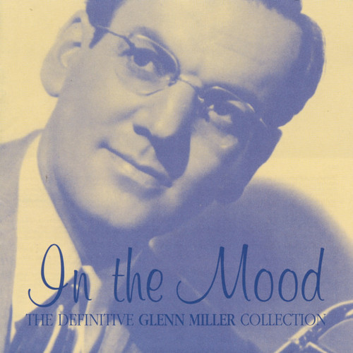 In The Mood- The Definitive Glenn Miller Collection