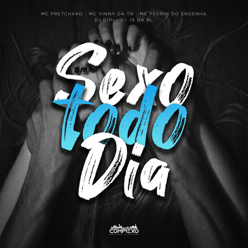 Sexo Todo Dia (Explicit)