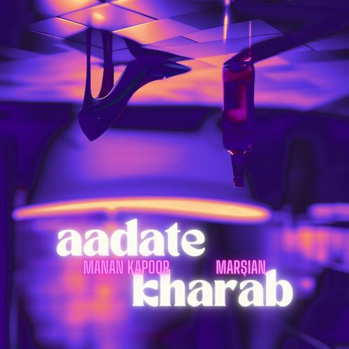 Aadate Kharab (feat. Marşian) [Explicit]