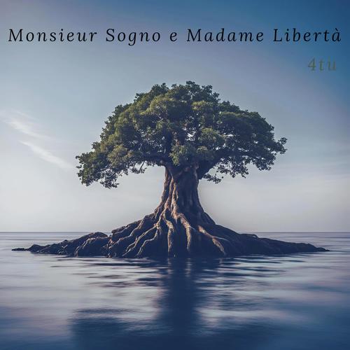 Monsieur Sogno e Madame Libertà