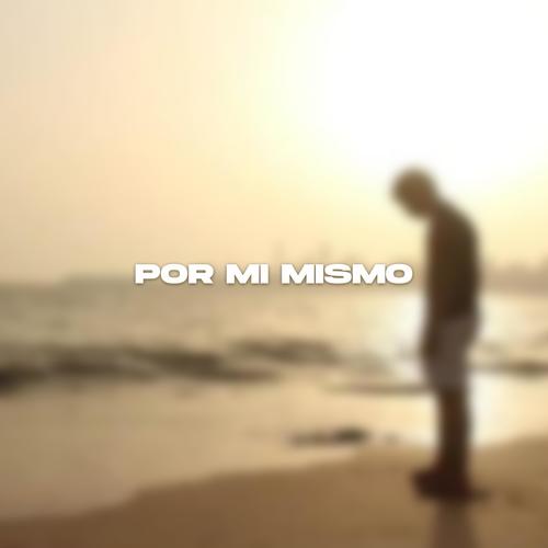 Por Mi Mismo (Explicit)