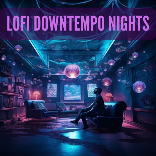 Lofi Downtempo Nights