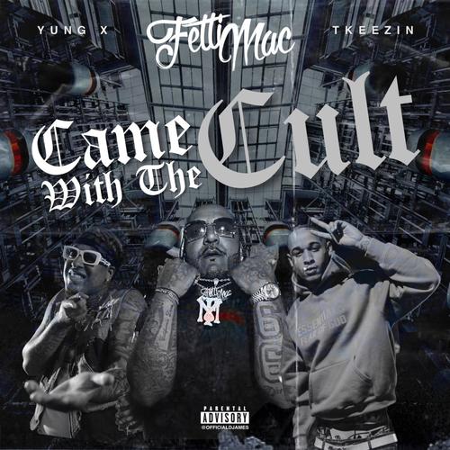Came With Cult (feat. Yung X & Tkeezin) [Explicit]