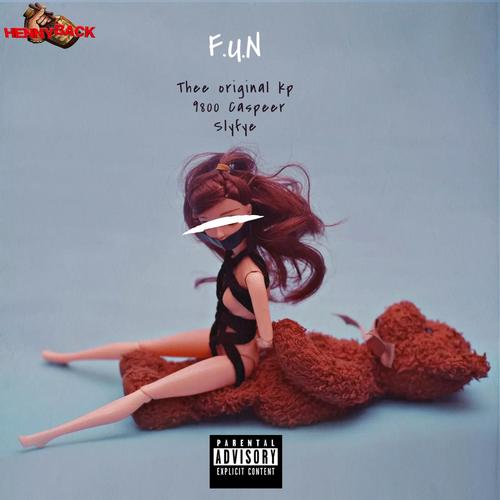 F.U.N (feat. slyfyetheauthor & 9800 Caspeer) [Explicit]