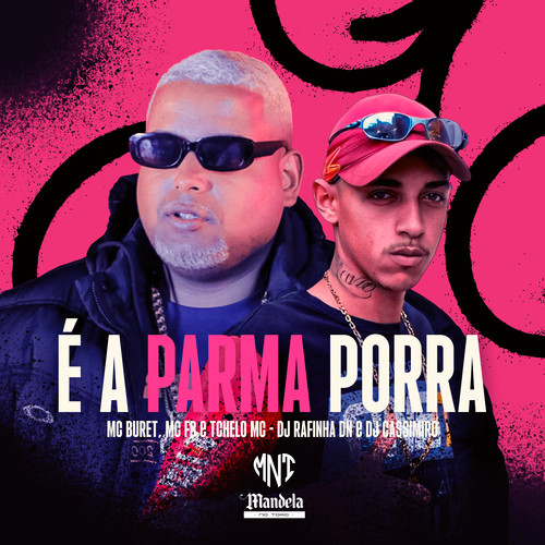 É a Parma Porra (Explicit)